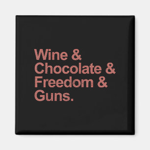 Imã Vinho E Chocolate E Liberdade E Armas
