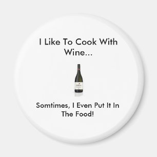 Imã vinho, eu gosto de cozinhar com vinho…, às veze