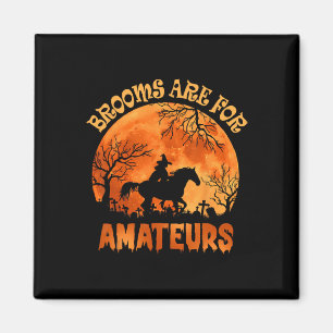 Imã Vintage Brooms É Para Amateurs Halloween Horse Ri