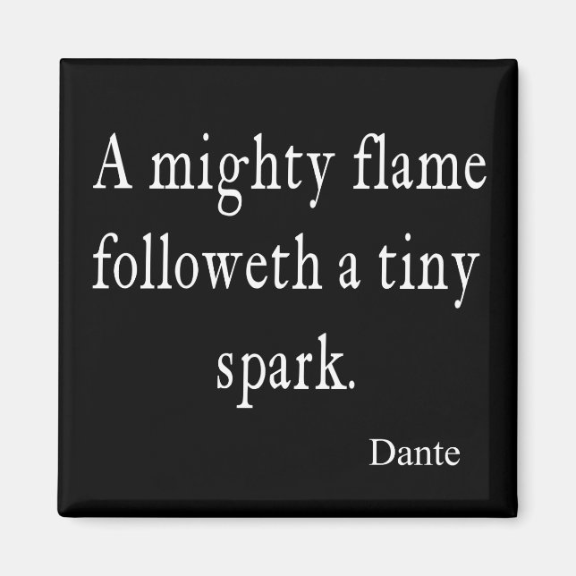 Imã Vintage Dante Mighty Flame Tiny Spark Citações (Frente)