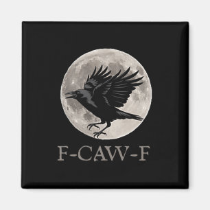 Imã Vintage F-caw-f Engraçado Raven Gothic Crow Black