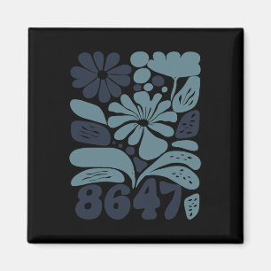 Imã Vintage Retro 8647 Sutil Anti Trump 86 47 Floral