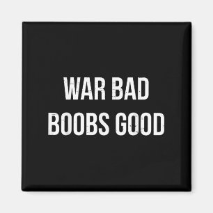 Imã Vintage Retro War Bad S Good Funny Dizendo Cotação