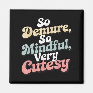Imã Vintage Tão Demura, Tão Mindígena, Muito Cutesy Re