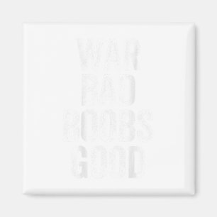 Imã Vintage War Bad S Good Funny Say (nas costas)