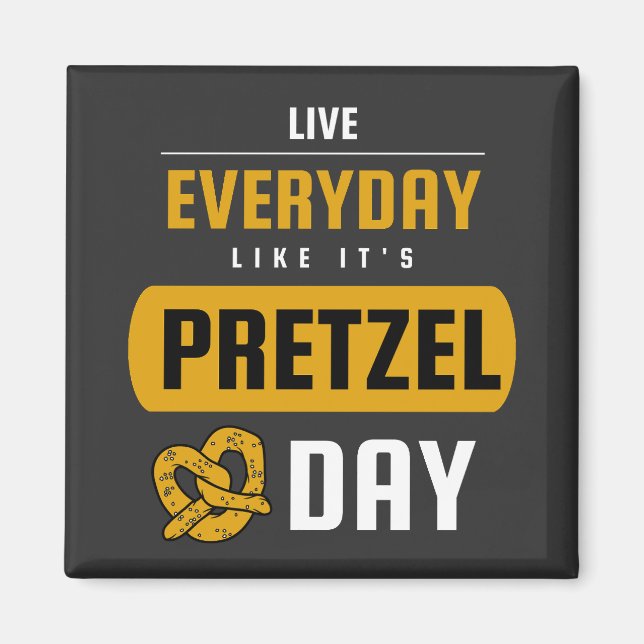 Imã Viva todos os dias como se fosse o dia Pretzel 26  (Frente)