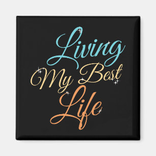 Imã Vivendo Minha Melhor Vida - Citação de Positividad