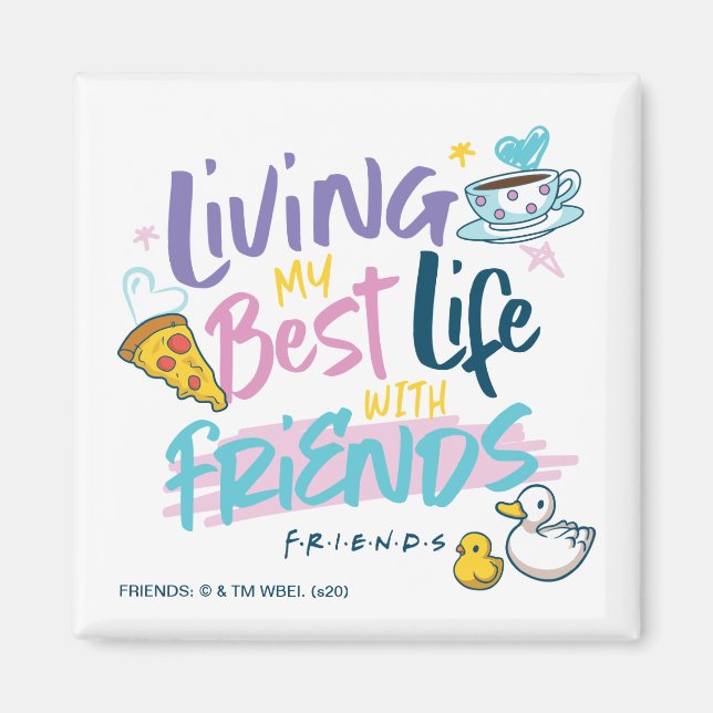 Imã Vivendo minha melhor vida com os amigos™ (Frente)