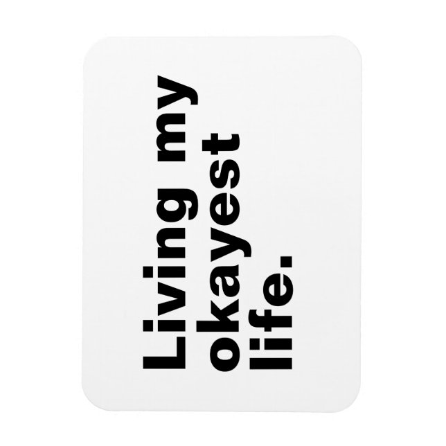 Ímã Vivendo minha vida mais agradável. design de texto (Vertical)