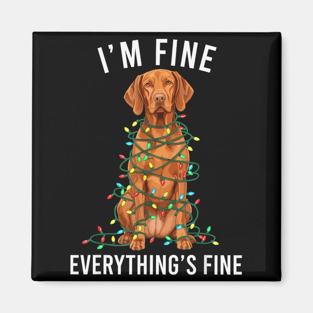 Imã Vizsla Christmas I'm Fine Everything Is Fine  (Frente)