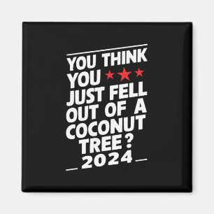 Imã Você Acha Que Caiu de uma Palmeira de Coco