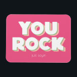 Ímã Você Agita Obrigado Rosa<br><div class="desc">VOCÊ ROCK só está dizendo - perfeito para deixar alguém saber o quanto eles são incríveis! Também é uma maneira única de dizer obrigado.</div>