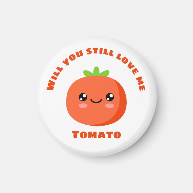 Imã Você ainda me ama Tomato? (Frente)