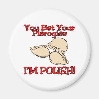 Imã Você Aposto Que Suas Pierogias Sou Polonês
