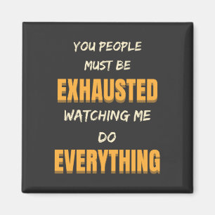 Imã Você Deve Estar Exausto Me Observando Fazer Tudo