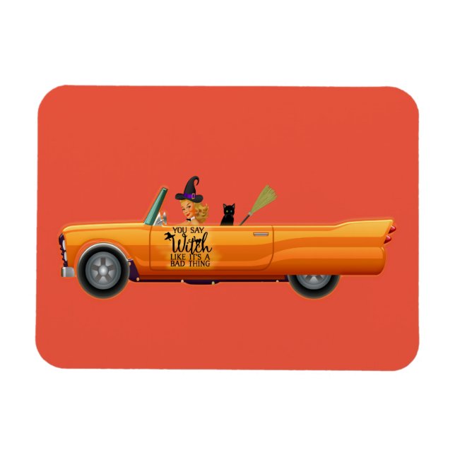 Ímã Você diz bruxa como se fosse uma coisa ruim (Horizontal)