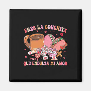 Imã Você É a Conchita Que Adoça Meu Amor Mexicano Vale