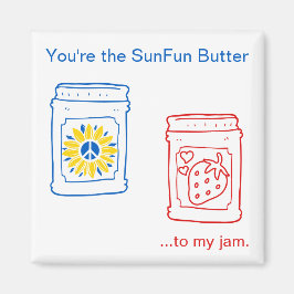 Imã Você é a Manteiga do Sol na minha geleia.