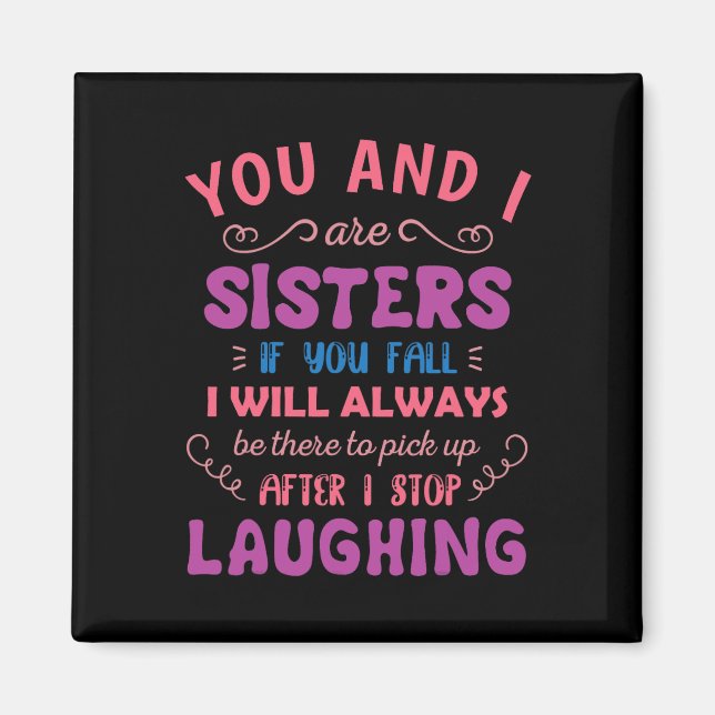 Imã Você e eu somos Irmãs se você cair, Irmã Divertida (Frente)