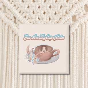 Imã Você É Meu Copo de Calmaria Boho Latte