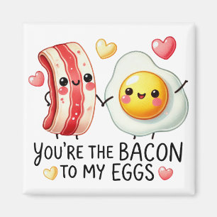 Imã Você é o Bacon para o meu adesivo de ovos