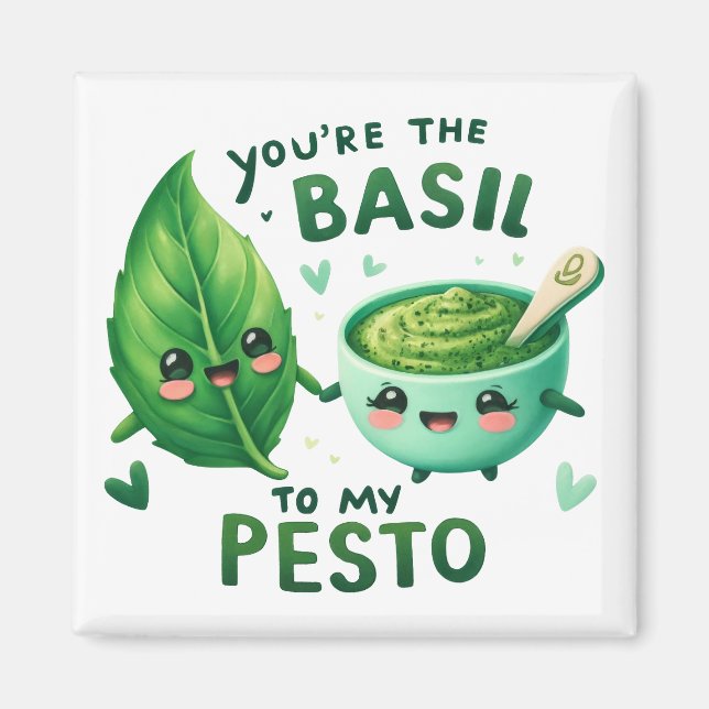 Imã Você é o Basil do Meu Pesto - (Frente)