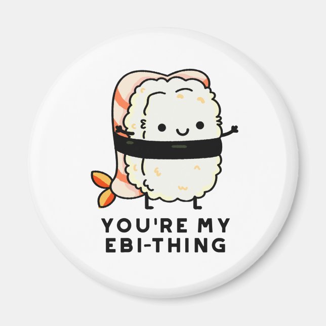 Imã Você é o meu Engraçado Ebi-Thing Sushi Pun (Frente)