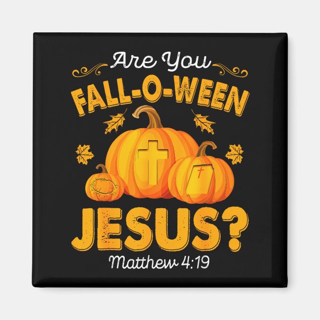 Imã Você é Outono-ween Jesus Cristão Abóbora Hallow (Frente)