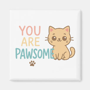 Imã Você É Pawsome - Gato De Design