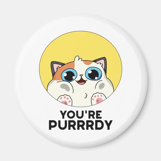 Imã Você é Purrdy Funny Cat Pun (Frente)
