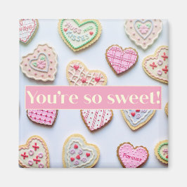 Imã Você é tão doce íman de 2 polegadas