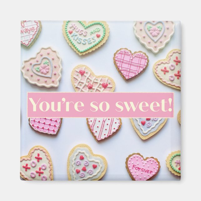 Imã Você é tão doce íman de 2 polegadas (Frente)