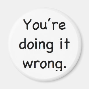 Imã Você está fazendo-o errado