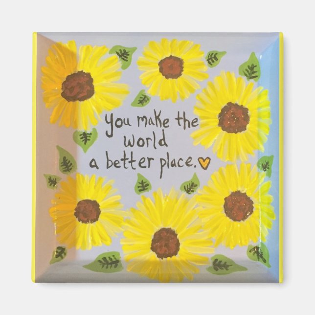 Imã "Você faz do mundo um lugar melhor" (Frente)