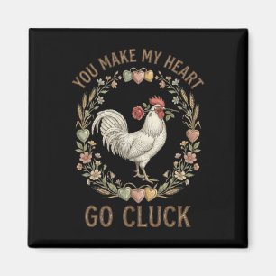 Imã Você Faz Meu Coração Ir Cluck Galinha Divertida do