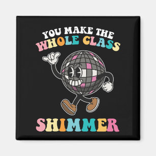 Imã Você Faz Toda a Turma Brilhar Groovy Retro