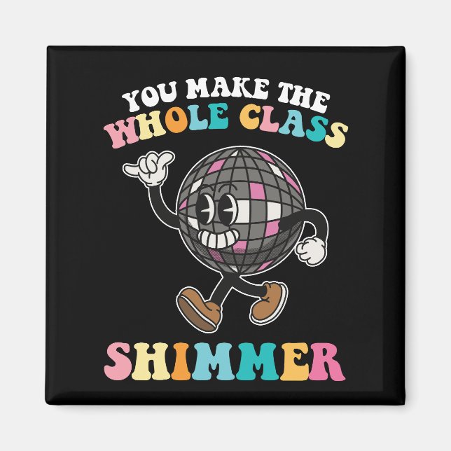 Imã Você Faz Toda a Turma Brilhar Groovy Retro (Frente)