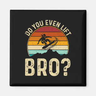 Imã Você Levanta O Bro Snowboard Dons F