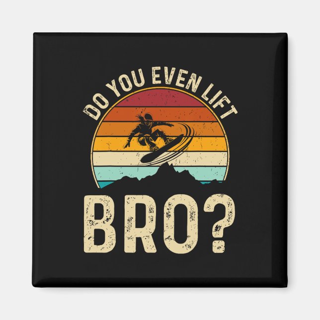 Imã Você Levanta O Bro Snowboard Dons F (Frente)