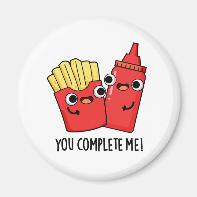 Imã Você Me Completou Engraçado Fries Ketchup Pun (Frente)