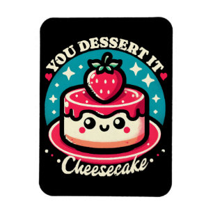 Ímã Você Merece Isso - Cheesecake Kawaii