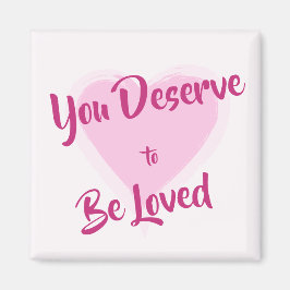 Imã "Você Merece Ser Amado" Coração Rosa