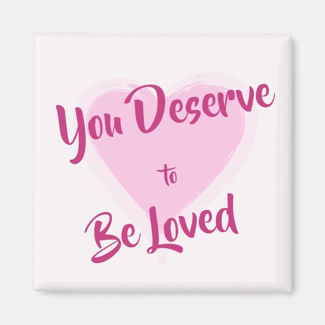 Imã "Você Merece Ser Amado" Coração Rosa (Frente)