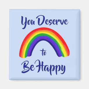 Imã "Você Merece Ser Feliz" Bright Rainbow