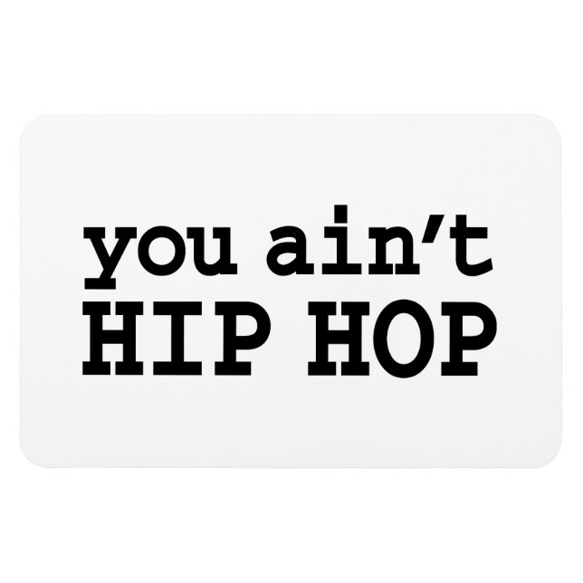 Ímã você não é HIP HOP (Horizontal)