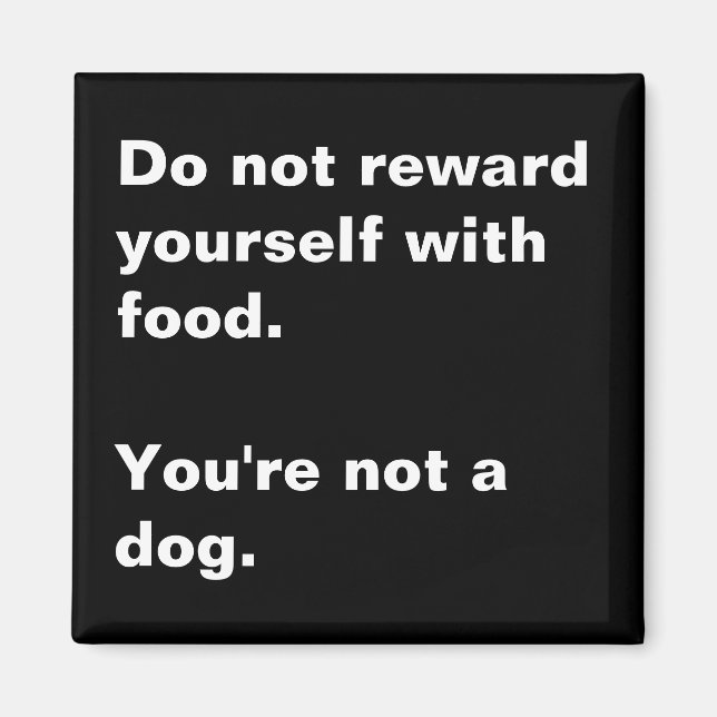 Imã Você não é um cachorro. (Frente)