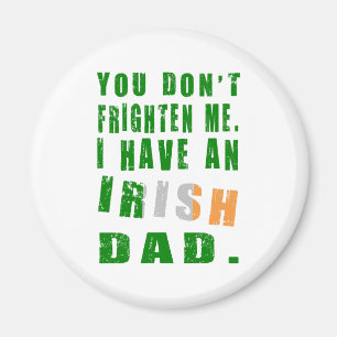 Imã Você Não Me Assusta Eu Tenho um Pai Irlandês