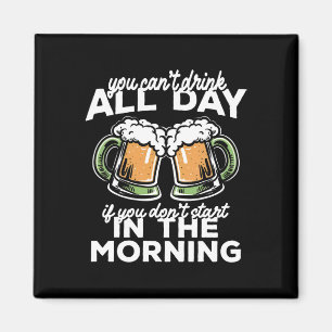 Imã Você Não Pode Beber o Dia Todo St Patricks Dia Irl