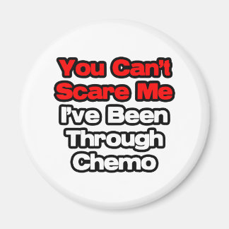 Imã Você não pode me assustar... Eu passei por Chemo