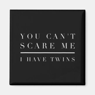 Imã Você não pode me assustar Eu tenho gêmeos Mãe Pai 